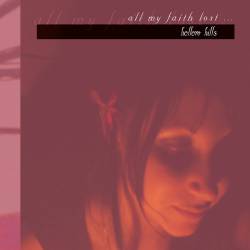 All My Faith Lost : Hollow Hills